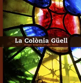Couverture du produit · La Colònia Güell: imatges (Sèrie 4)