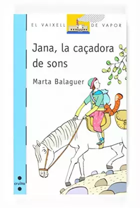 Couverture du produit · Jana, la caçadora de sons: 149 (El Barco de Vapor Azul)