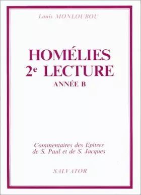 Couverture du produit · Homelies 2eme Lecture Annee B. Commentaires Des Epitres De Saint Paul Et De Saint Jacques