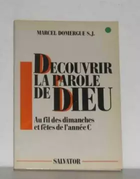 Couverture du produit · Decouvrir la parole de dieu au fil des dimanches et fêtes de l'année C