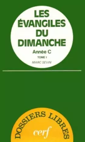 Couverture du produit · Les évangiles du dimanche. Année C, tome 1