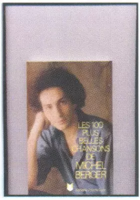 Couverture du produit · Les 100 plus belles chansons de Michel Berger