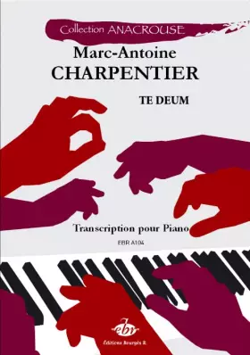Couverture du produit · Marc-Antoine Charpentier-Te Deum Piano Book