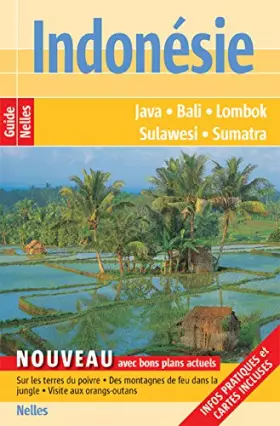 Couverture du produit · Indonésie: Java, Bali, Lombok, Sulawesi, Sumatra (Guide Nelles / Französische Ausgabe)