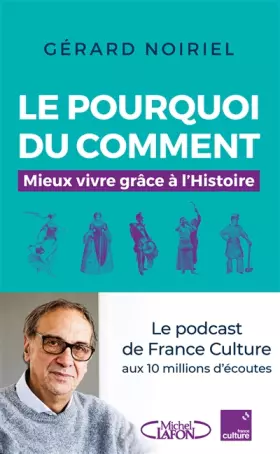 Couverture du produit · Le Pourquoi du comment - Mieux vivre grâce à l'Histoire