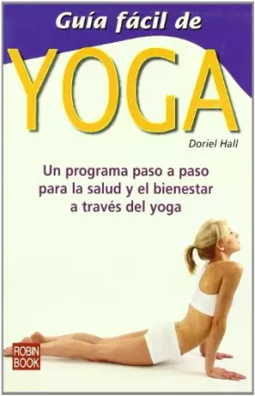 Couverture du produit · Guía fácil de yoga: Un programa paso a paso para la salud y el bienestar a través del yoga