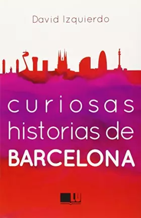 Couverture du produit · Curiosas historias de Barcelona