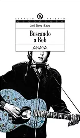 Couverture du produit · Buscando a Bob (LITERATURA JUVENIL - Espacio Abierto)