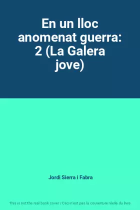 Couverture du produit · En un lloc anomenat guerra: 2 (La Galera jove)