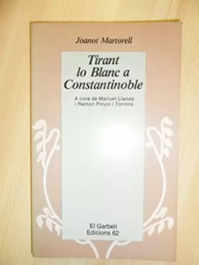 Couverture du produit · Tirant lo Blanc a Constantinoble (El Garbell)