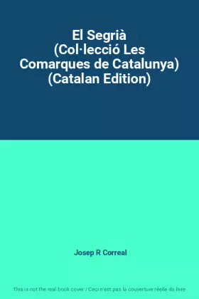 Couverture du produit · El Segrià (Col·lecció Les Comarques de Catalunya) (Catalan Edition)