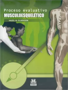Couverture du produit · Proceso evaluativo musculoesquelético : amplitud del movimiento articular y test manual de la fuerza muscular