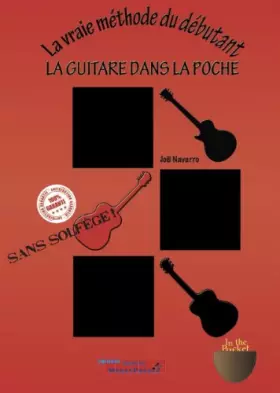 Couverture du produit · La Guitare Dans la Poche, la Vraie Methode du Débutant