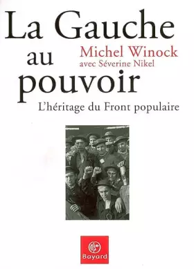 Couverture du produit · La gauche au pouvoir : L'héritage du Front populaire
