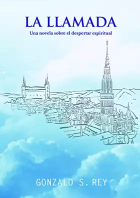 Couverture du produit · La Llamada: Una novela sobre el despertar espiritual
