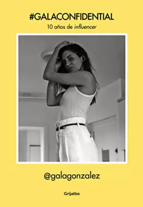 Couverture du produit · GalaConfidential: 10 años de influencer (Crecimiento personal)