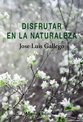 Couverture du produit · Disfrutar en la naturaleza (Alianza Ensayo)