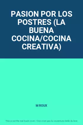 Couverture du produit · PASION POR LOS POSTRES (LA BUENA COCINA/COCINA CREATIVA)