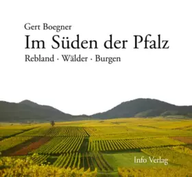 Couverture du produit · Im Süden der Pfalz: Rebland, Wälder, Burgen