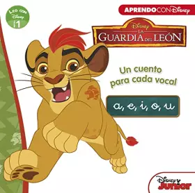 Couverture du produit · La Guardia del León. Un cuento para cada vocal: a, e, i, o, u (Leo con Disney - Nivel 1)