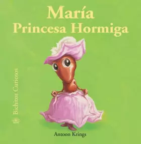 Couverture du produit · Bichitos Curiosos. Mar¡a Princesa Hormiga: 43