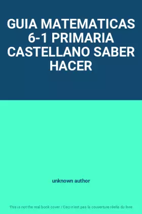 Couverture du produit · GUIA MATEMATICAS 6-1 PRIMARIA CASTELLANO SABER HACER