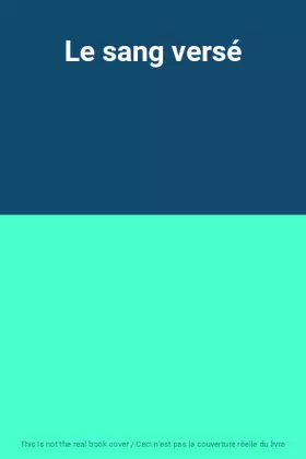 Couverture du produit · Le sang versé