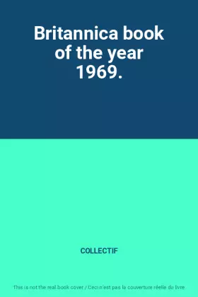 Couverture du produit · Britannica book of the year 1969.