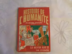 Couverture du produit · Le Moyen Âge III - Les Croisades
