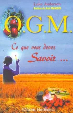 Couverture du produit · O.G.M. ce que vous devez savoir