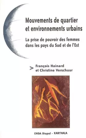 Couverture du produit · Mouvements de quartier et environnements urbains : La prise de pouvoir des femmes dans les pays du Sud et de l'Est