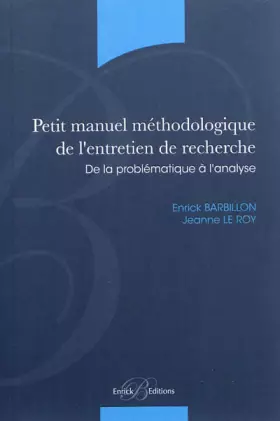 Couverture du produit · Petit manuel méthodologique de l'entretien de recherche - De la problématique à l'analyse