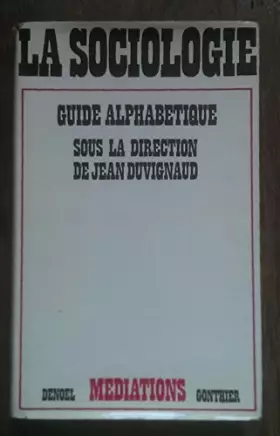 Couverture du produit · La sociologie - Guide alphabétique sous la direction de Jean Duvignaud