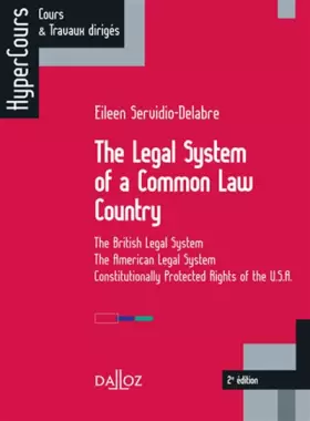 Couverture du produit · The Legal System of a Common Law Country. 2e éd. - The British Legal System - The American Legal Sys