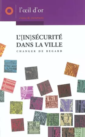 Couverture du produit · L'[in]sécurité dans la ville : changer de regard