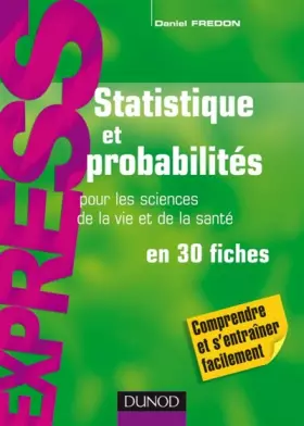 Couverture du produit · Statistique et probabilités en 30 fiches - Sciences de la vie et de la santé