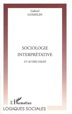 Couverture du produit · Sociologie interprétative et autres essais