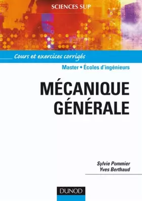 Couverture du produit · Mécanique générale - Cours et exercices corrigés: Cours et exercices corrigés