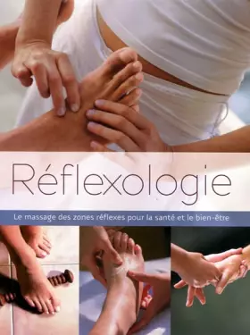 Couverture du produit · Réflexologie: Le massage des zones réflexes pour la santé et le bien-être