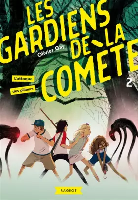 Couverture du produit · Les gardiens de la comète - L'attaque des pilleurs