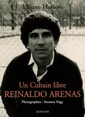 Couverture du produit · Reinaldo Arenas : Un Cubain libre