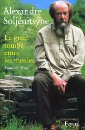 Couverture du produit · Le Grain tombé entre les meules