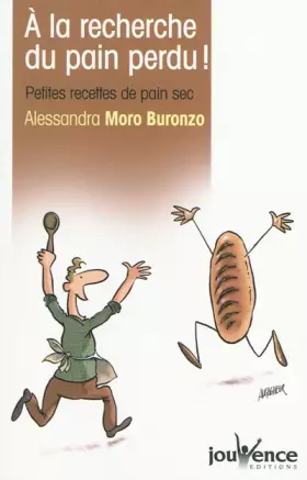 Couverture du produit · n°60 A la recherche du pain perdu !: Petites recettes de pain sec