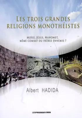 Couverture du produit · Les trois grandes religions monotheistes