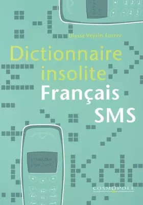 Couverture du produit · Dictionnaire insolite Français-SMS