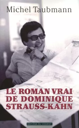 Couverture du produit · Le roman vrai de Dominique Strauss-Kahn