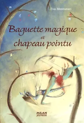 Couverture du produit · Baguette magique et chapeau pointu