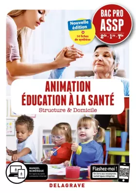 Couverture du produit · Animation, Éducation à la santé 2de, 1re, Tle Bac Pro ASSP (2019) - Pochette élève: "en structure" et "à domicile"