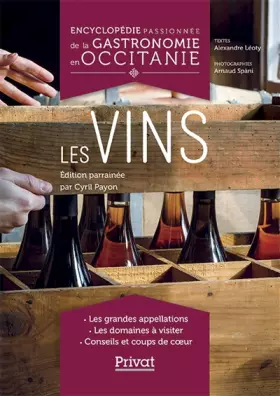 Couverture du produit · Encyclopédie passionnée de la gastronomie en Occitanie Tome 5 - Le vin: Tome 5 - Les vins
