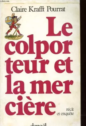 Couverture du produit · Le colporteur et la mercière - Récit et enquête